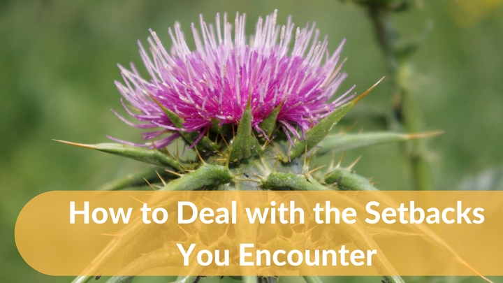 How to Deal with the Setbacks You Encounter