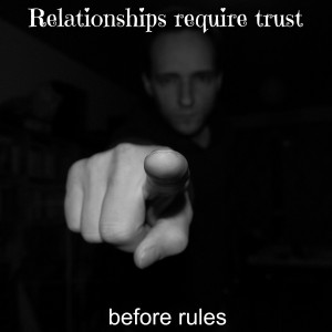 Relationships Require Trust Before Rules
