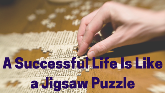 A Successful Life is Like a Jigsaw Puzzle