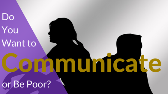 Do You Want to Communicate or Be Poor?
