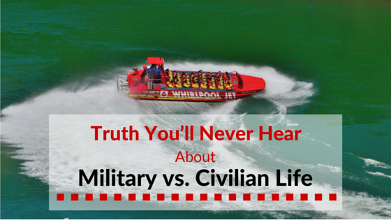 Truth You'll Never Hear About Military vs. Civilian Life