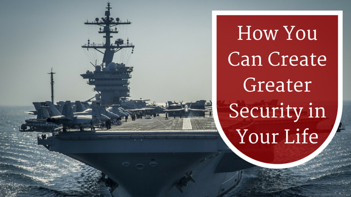 How You Can Create Greater Security in Your Life