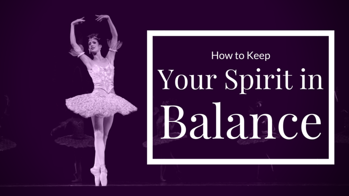 How to Keep Your Spirit in Balance