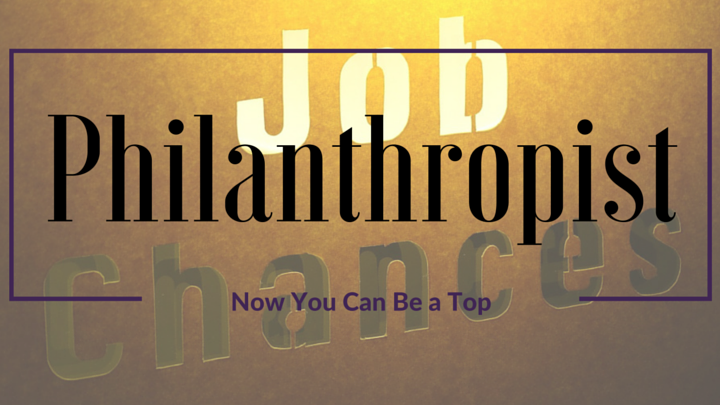 Now You Can Be a Top Philanthropist