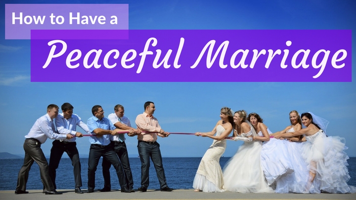 How to Have a Peaceful Marriage